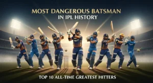 Most Dangerous Batsman in IPL History – Top 10 All-Time Greatest Hitters